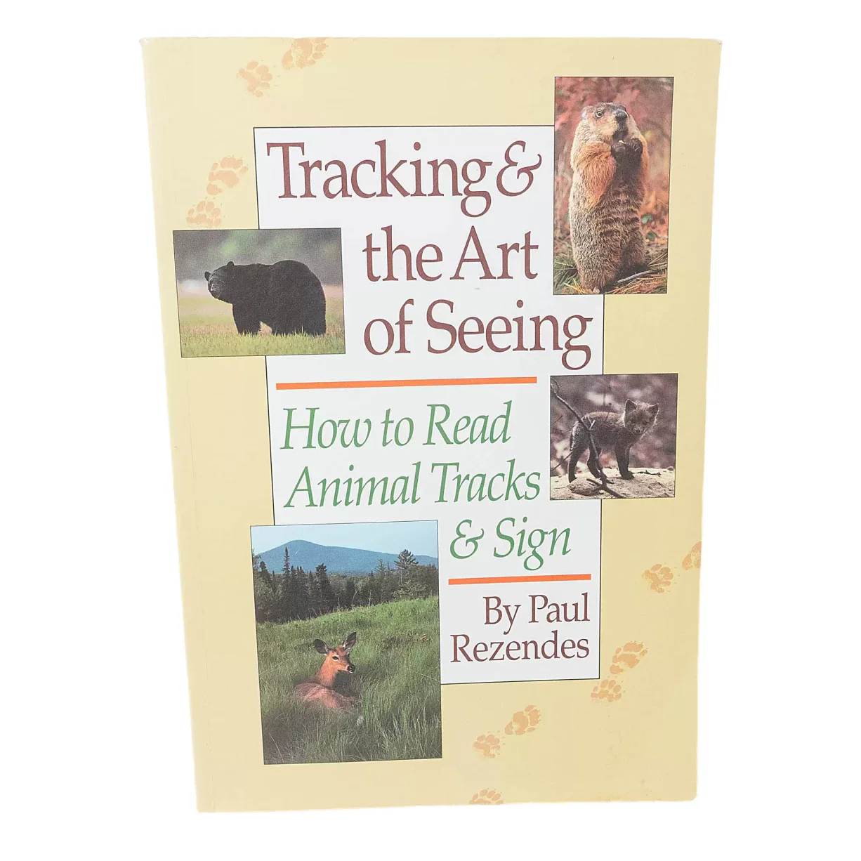 Tracking and the Art of Seeing: How to Read Animal Tracks and Sign